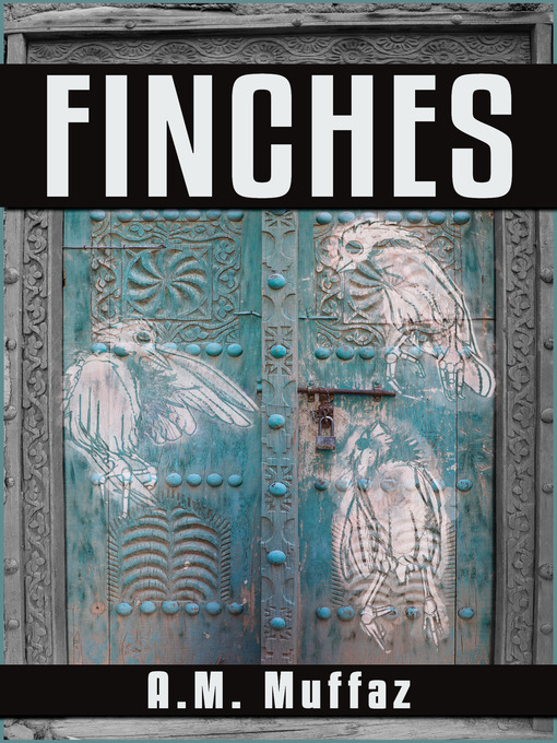 Title details for Finches by A. M. Muffaz - Available